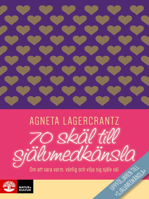Titeldetaljer för 70 skäl till självmedkänsla av Agneta Lagercrantz - Tillgänglig